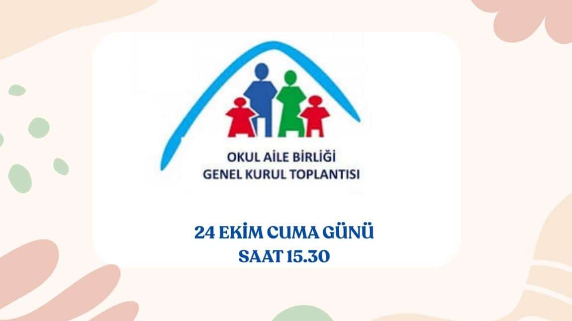 OKUL AİLE BİRLİĞİ GENEL KURUL TOPLANTISI